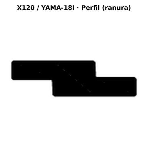 Llave en blanco X120 / YAMA-18I - perfil (ranura)
